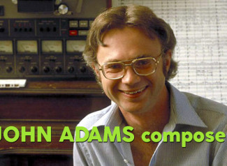 John Adams es uno de los compositores de música clásica y director de orquesta más reconocidos del mundo.