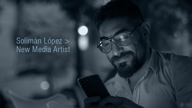 Solimán López new media artist, es uno de los artistas new media más importantes del panorama actual.