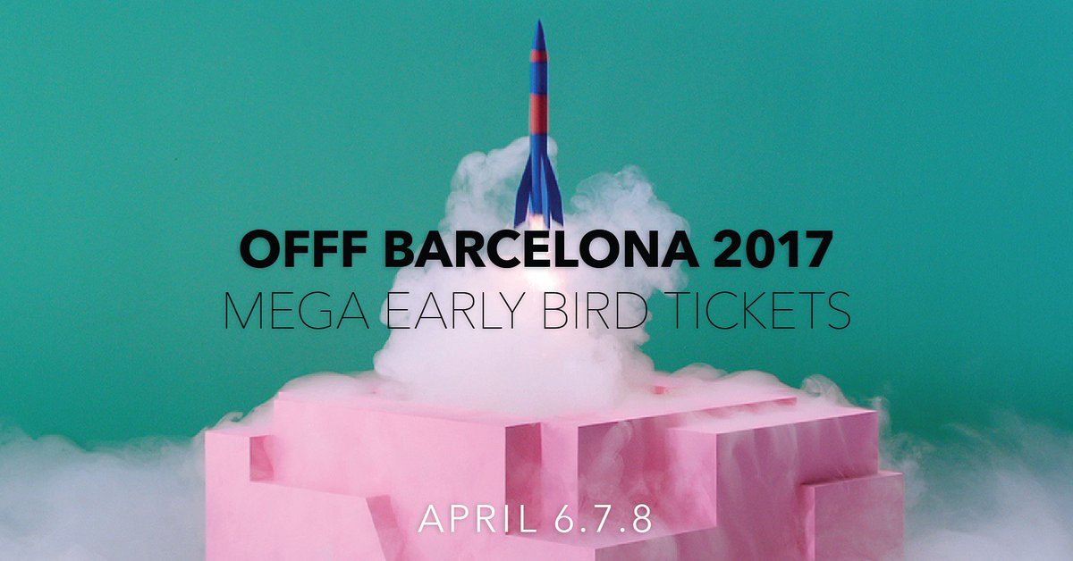 OFFF Barcelona 2017 Mega Early Bird Tickets
