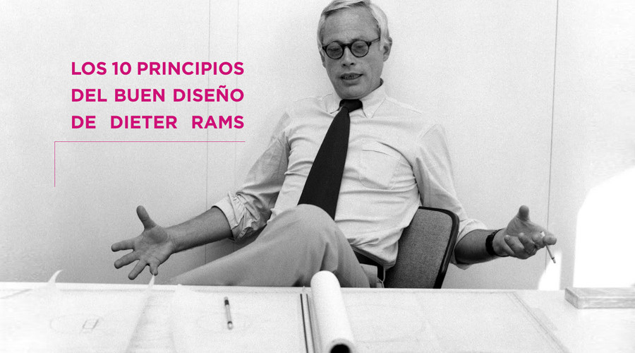 Los 10 principios del buen diseno de Dieter Rams.