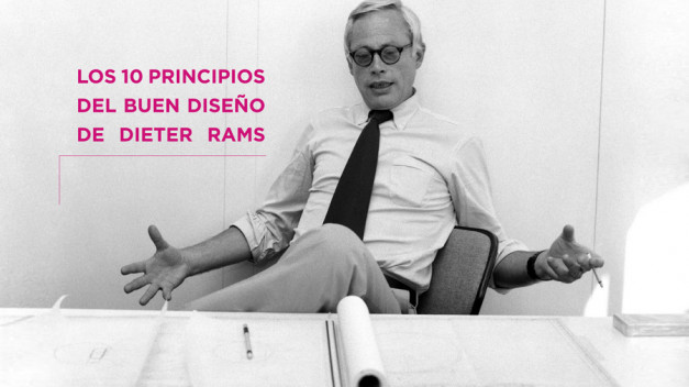 Los 10 principios del buen diseno de Dieter Rams.